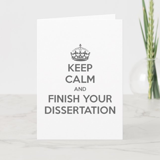 Keep Calm and Finish Your Dissertation Card (Front)