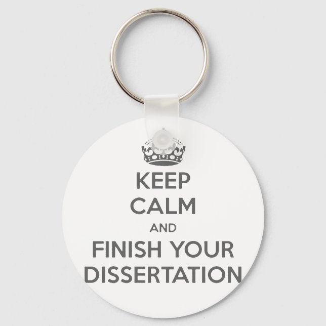 Keep Calm and Finish Your Dissertation Keychain (Front)