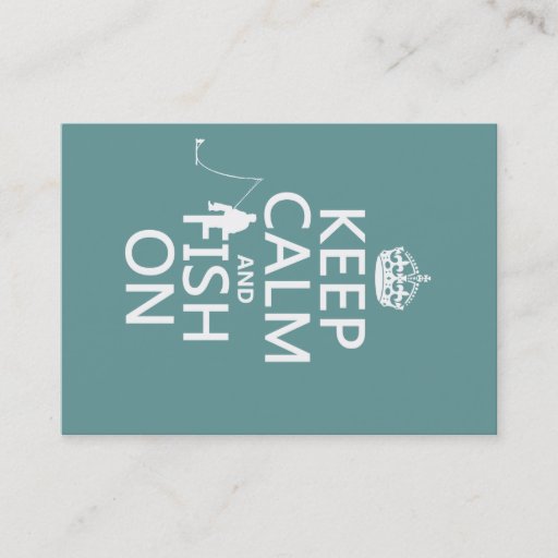 Customizable Keep Calm and Fish On (all colors) Business Cards