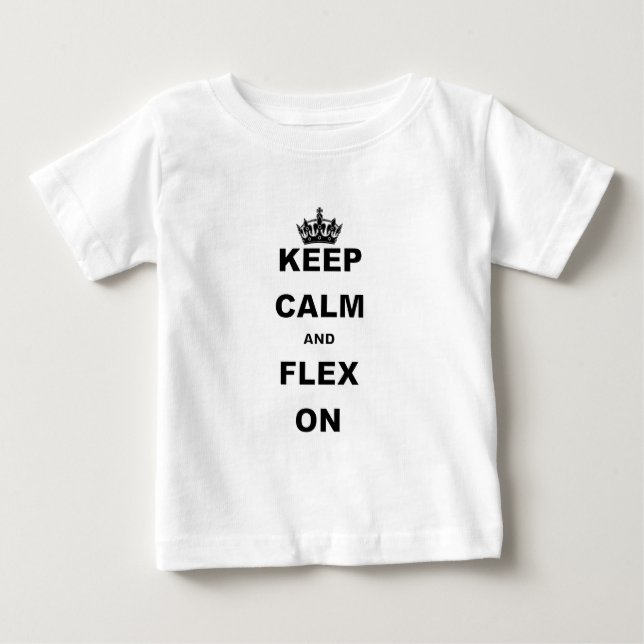 KEEP CALM AND FLEX ON BABY T-Shirt (Front)