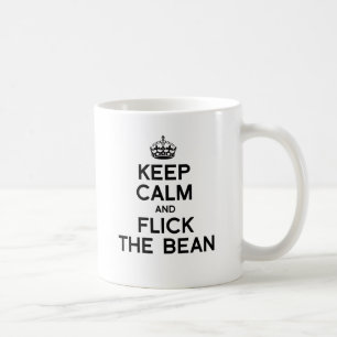 KEEP CALM AND FLICK THE BEAN -.png Coffee Mug