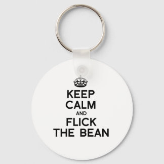 KEEP CALM AND FLICK THE BEAN -.png Keychain