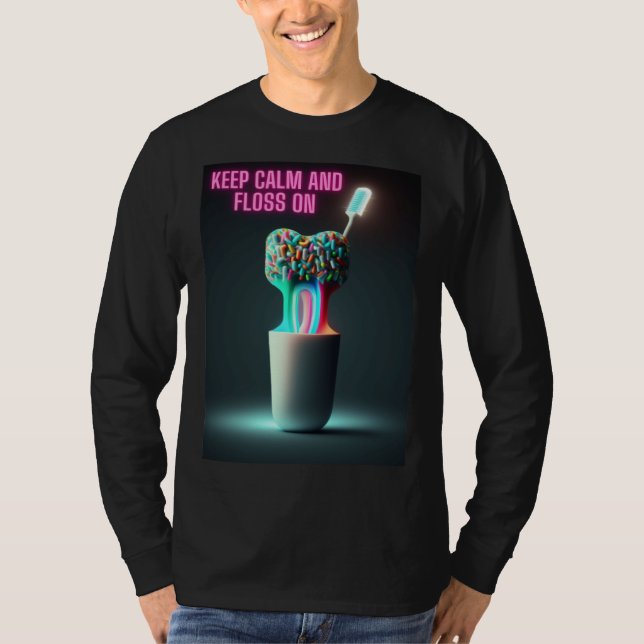 Keep Calm and Floss On Dentist T-Shirt (Front)