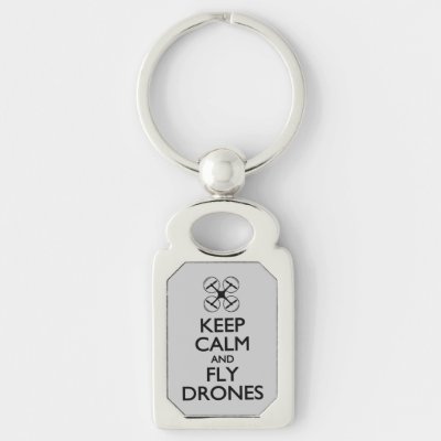 Keep Calm and Fly Drones Keychain