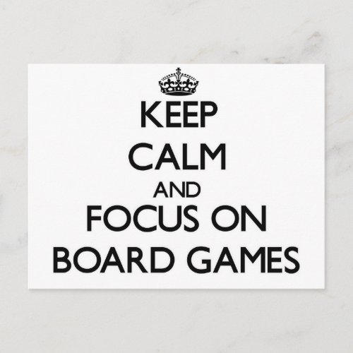 Keep calm and focus on Board Games Postcard