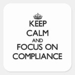 Keep Calm And Focus On Compliance Square Sticker at Zazzle