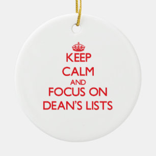 Keep Calm and focus on Dean's Lists Ceramic Ornament