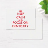 Keep Calm and focus on Dentistry (Desk)