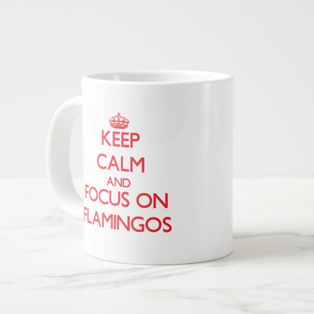 Keep Calm and focus on Flamingos Large Coffee Mug (Front Left)