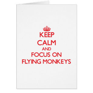 Keep Calm and focus on Flying Monkeys Cards