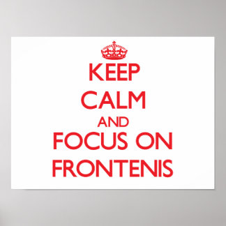 Keep calm and focus on Frontenis Poster