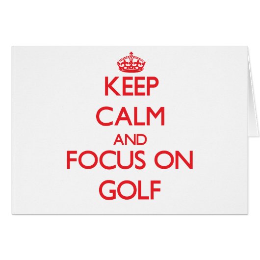 Keep Calm and focus on Golf Cards (Front Horizontal)