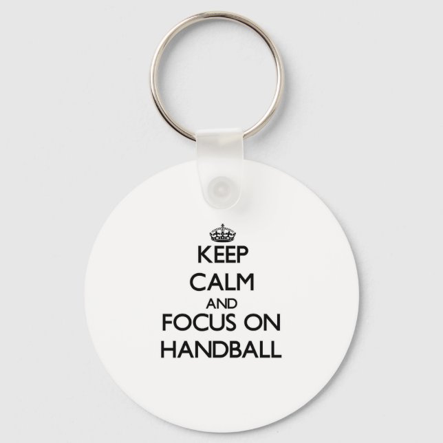 Keep calm and focus on Handball Keychain (Front)