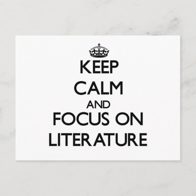 Keep Calm and focus on Literature Postcard (Front)