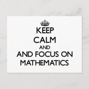 Keep calm and focus on Mathematics Postcard