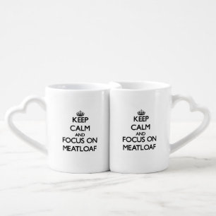 Keep Calm and focus on Meatloaf Coffee Mug Set