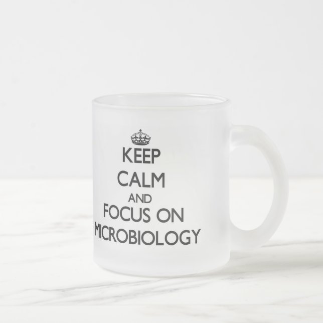 Keep Calm and focus on Microbiology Frosted Glass Coffee Mug (Right)