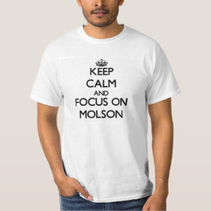 Keep Calm and focus on Molson T-Shirt