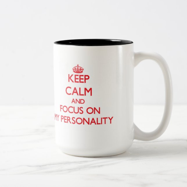 Keep Calm and focus on My Personality Two-Tone Coffee Mug (Right)