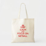 Keep Calm And Focus On Netball Tote Bag at Zazzle