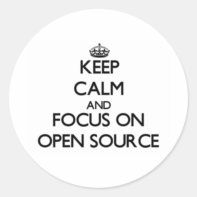 Keep calm and focus on Open Source Classic Round Sticker (Front)