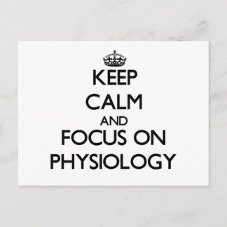 Keep Calm and focus on Physiology Postcard
