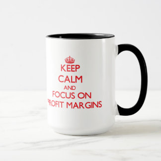 Keep Calm and focus on Profit Margins Mug