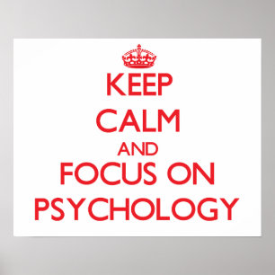 Keep Calm and focus on Psychology Poster