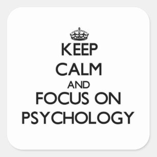 Keep Calm and focus on Psychology Square Sticker