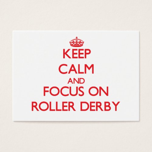 Keep calm and focus on Roller Derby Business Cards