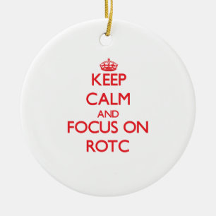 Keep Calm and focus on Rotc Ceramic Ornament