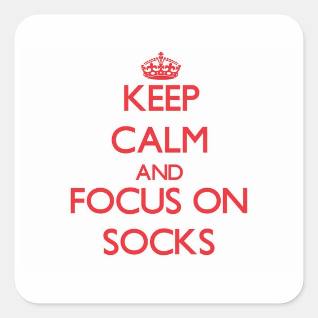 Keep Calm and focus on Socks Square Sticker (Front)