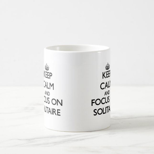 Keep Calm and focus on Solitaire Coffee Mug (Center)