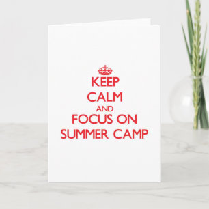 Keep Calm and focus on Summer Camp Card