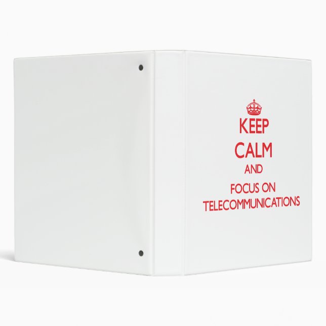Keep Calm and focus on Telecommunications 3 Ring Binder (Background)