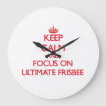 Keep Calm And Focus On Ultimate Frisbee Large Clock at Zazzle