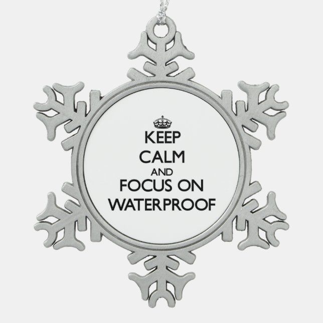 Keep Calm and focus on Waterproof Snowflake Pewter Christmas Ornament (Front)