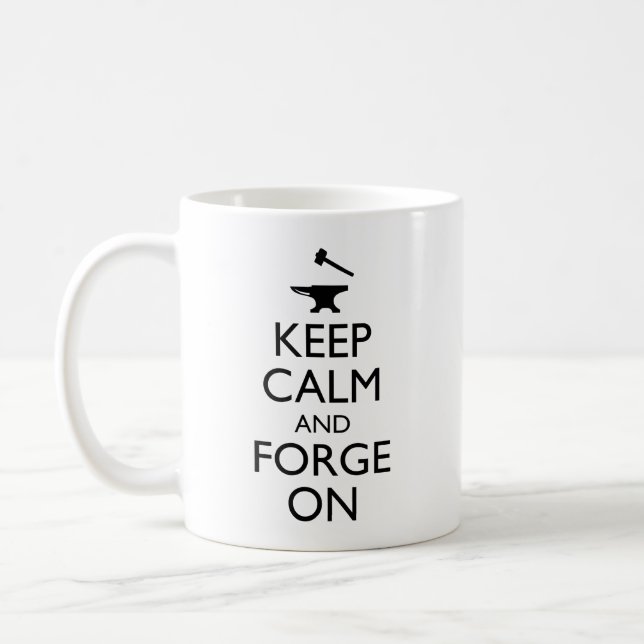 Keep Calm And Forge On Coffee Mug (Left)