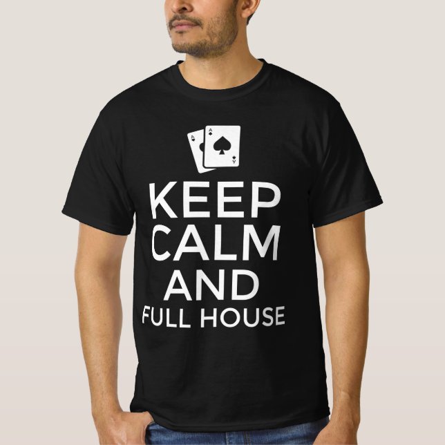 Keep calm and full house T-Shirt (Front)