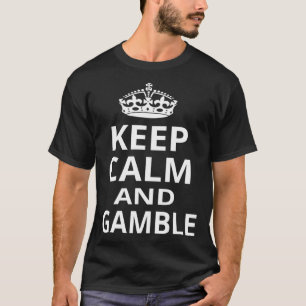 'Keep Calm and Gamble' Funny Retro Gambling Design T-Shirt