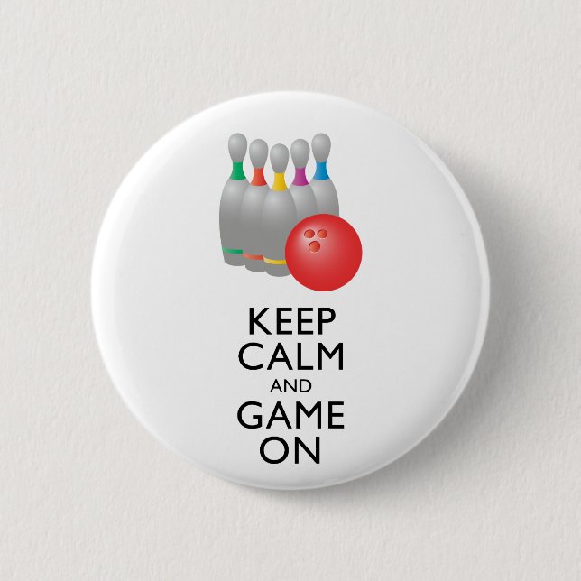 KEEP CALM AND GAME ON - Bowling Pinback Button (Front)