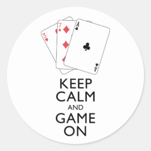 KEEP CALM AND GAME ON - Card Games Classic Round Sticker