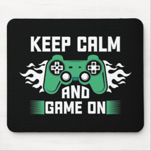 Keep Calm And Game On Mouse Pad