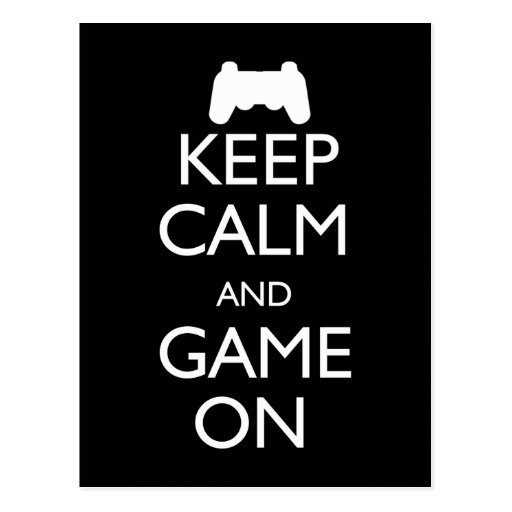 Keep Calm and Game On Postcard | Zazzle