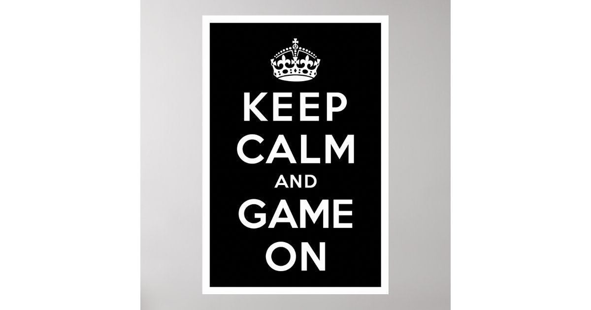 keep calm and game on poster