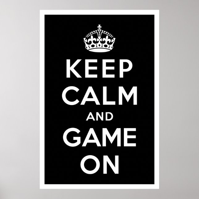Keep Calm and Game On Poster (Front)