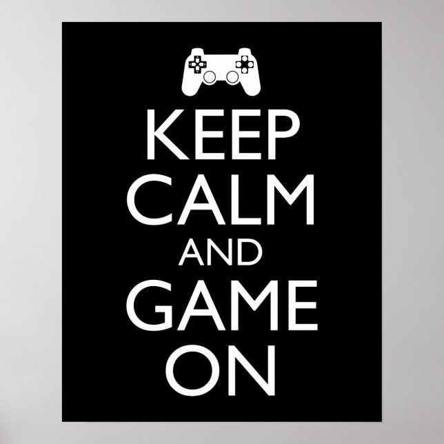 Keep Calm And Game On Poster (Front)