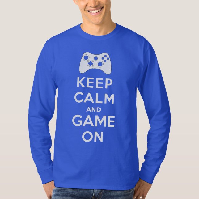 Keep calm and game on T-Shirt (Front)