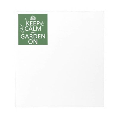 Keep Calm and Garden On - All Colors Notepad
