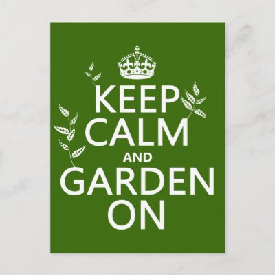 Keep Calm and Garden On - All Colors Postcard